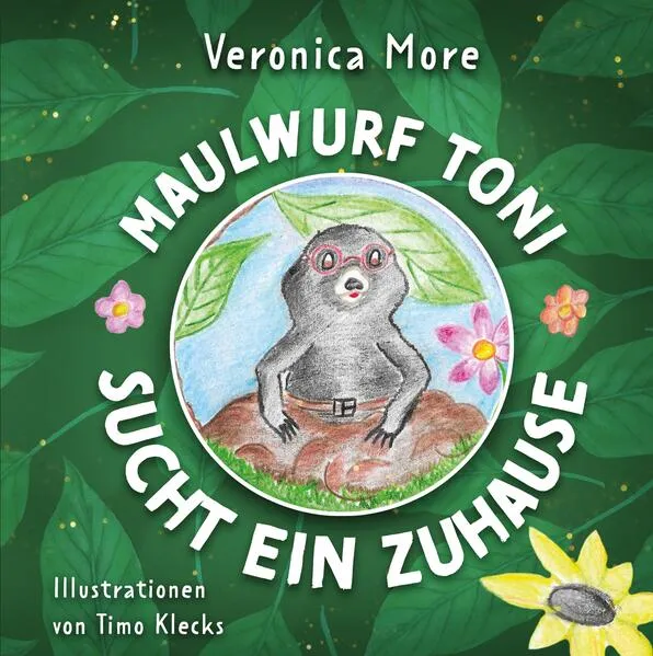 Cover: Maulwurf Toni sucht ein Zuhause