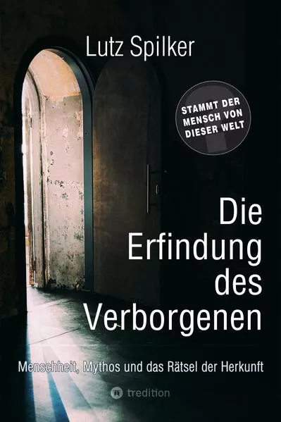 Die Erfindung des Verborgenen