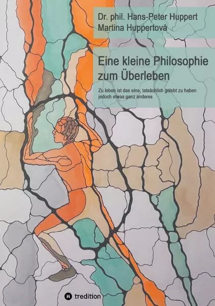 Cover: Eine kleine Philosophie zum Überleben