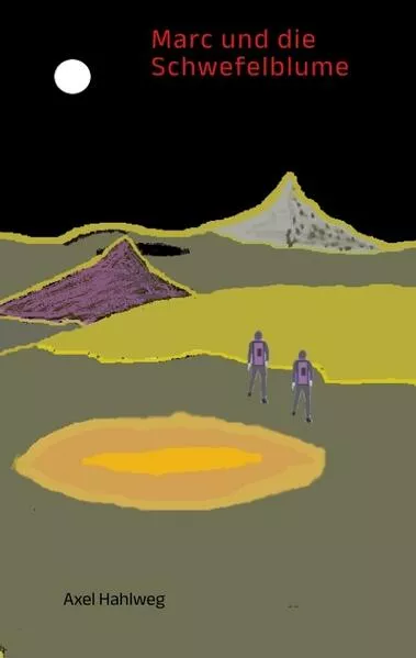 Marc und die Schwefelblume