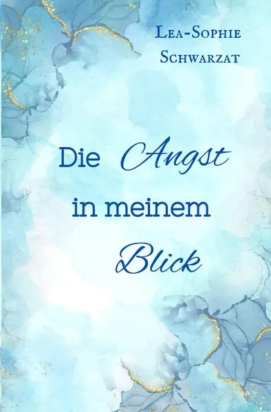 Die Angst in meinem Blick