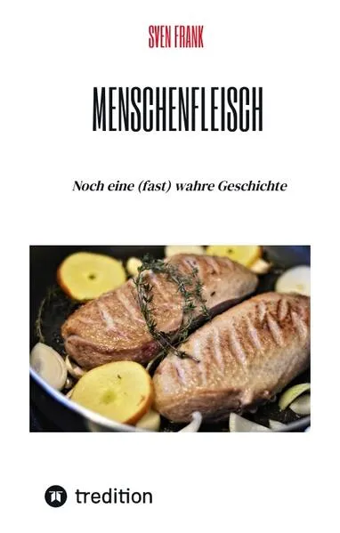 Menschenfleisch
