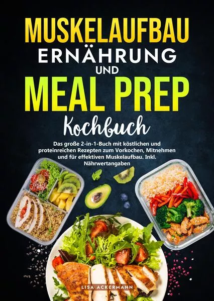 Muskelaufbau Ernährung und Meal Prep Kochbuch