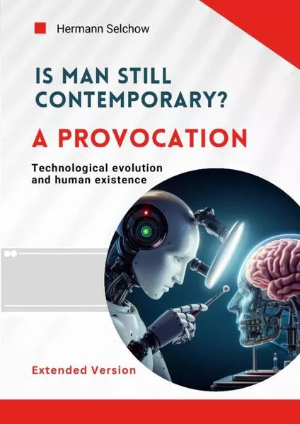 Is man still relevant? A provocation (Extended Version)