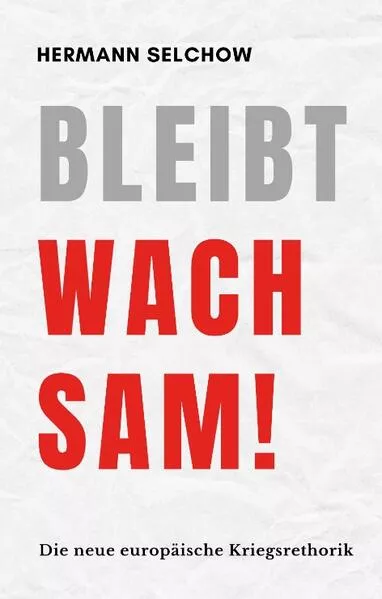 Bleibt wachsam!