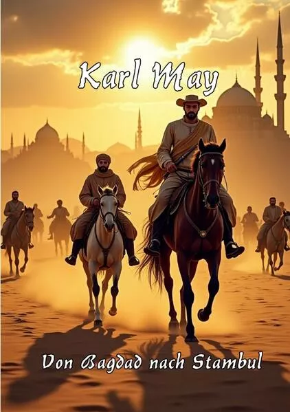 Von Bagdad nach Stambul