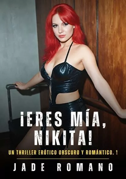 ¡Eres mía, Nikita!