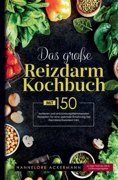 Das große Reizdarm Kochbuch – Rezeptbuch bei sensibler Verdauung