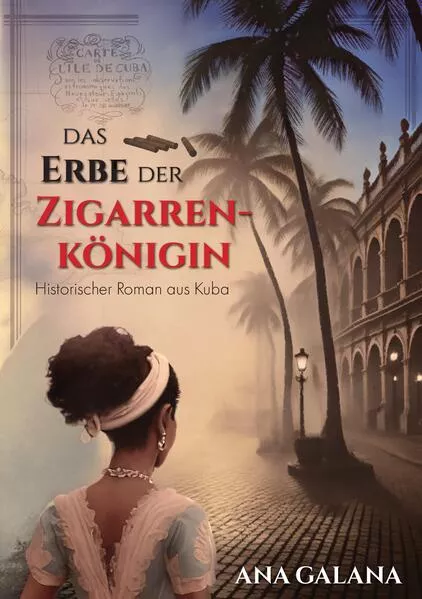 Das Erbe der Zigarrenkönigin