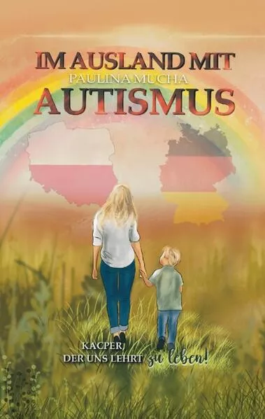 Im Ausland mit Autismus Kacper, der uns lehrt, zu leben