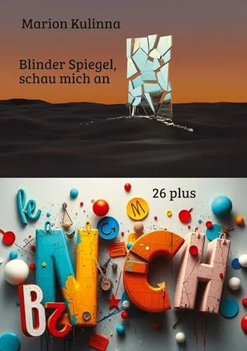 Sechsundzwanzig+26plus: Blinder Spiegel, schau mich an