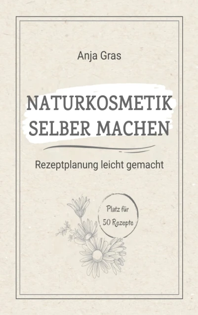 Naturkosmetik selber machen