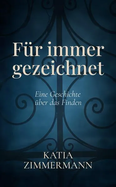 Für immer gezeichnet - Eine Geschichte über das Finden
