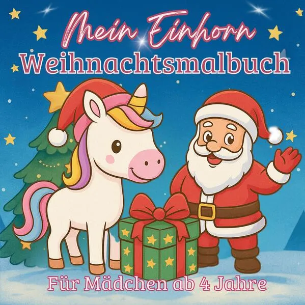 Mein Einhorn Weihnachtsmalbuch - 55 zauberhafte Motive zum Ausmalen