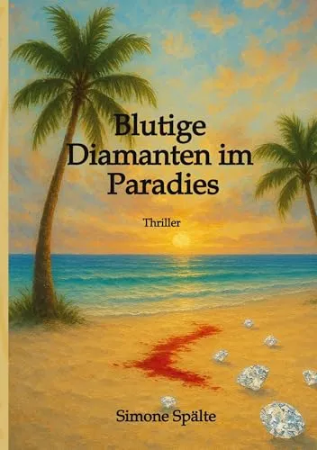 Blutige Diamanten im Paradies