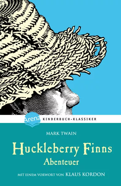 Huckleberry Finns Abenteuer. Mit einem Vorwort von Klaus Kordon