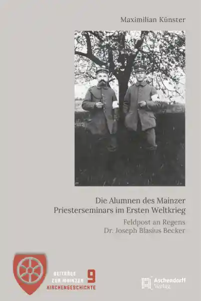 Die Alumnen des Mainzer Priesterseminars im Ersten Weltkrieg