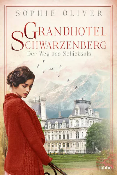 Grandhotel Schwarzenberg – Der Weg des Schicksals