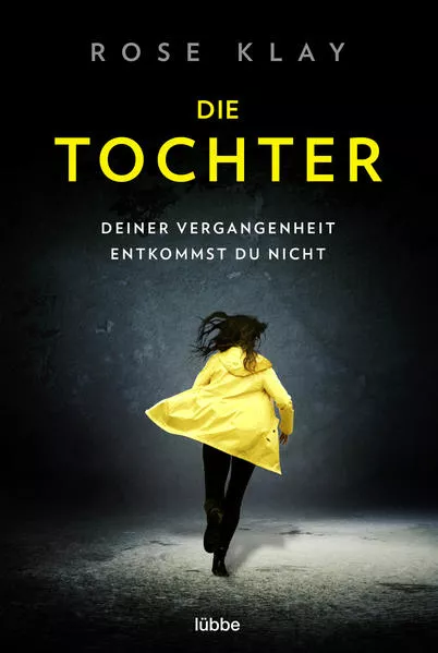Die Tochter – Deiner Vergangenheit entkommst du nicht!