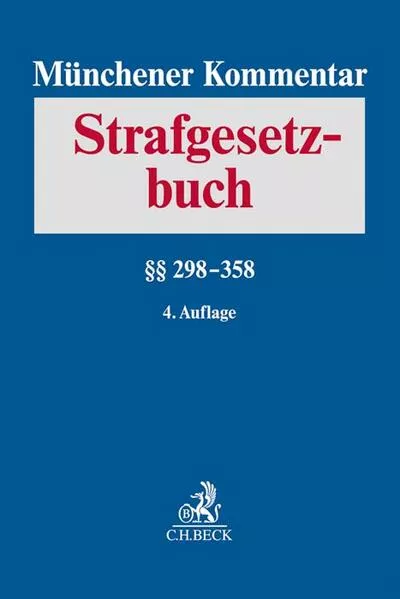 Münchener Kommentar zum Strafgesetzbuch Bd. 6: §§ 298-358 StGB