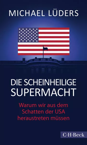 Cover: Die scheinheilige Supermacht