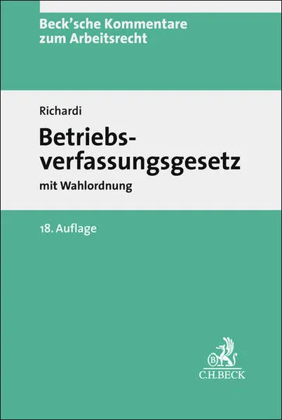 Cover: Beck'sche Kommentare zum Arbeitsrecht / Betriebsverfassungsgesetz. BetrVG