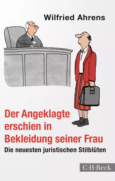 Cover: Der Angeklagte erschien in Bekleidung seiner Frau
