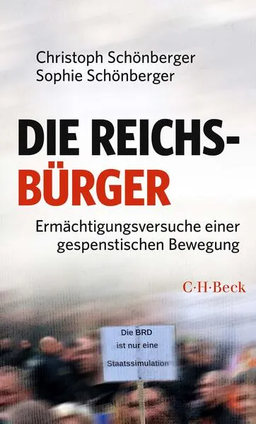 Cover: Die Reichsbürger: Ermächtigungsversuche einer gespenstischen Bewegung
