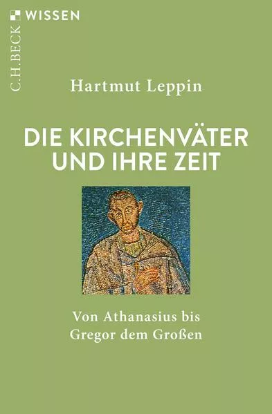 Cover: Die Kirchenväter und ihre Zeit
