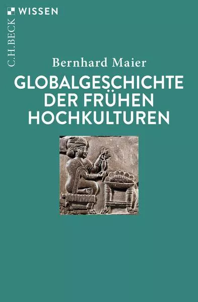Cover: Globalgeschichte der frühen Hochkulturen