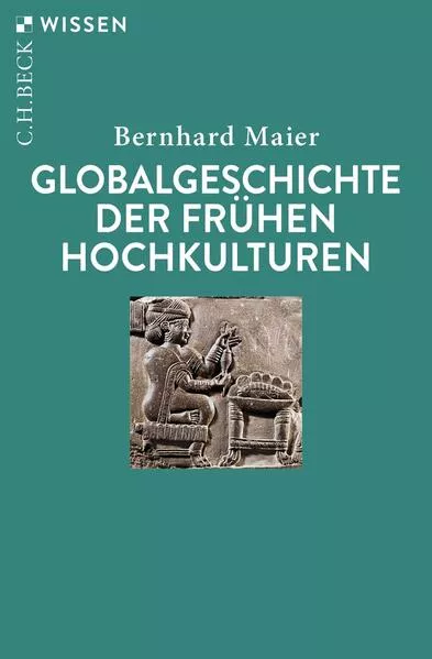 Cover: Globalgeschichte der frühen Hochkulturen