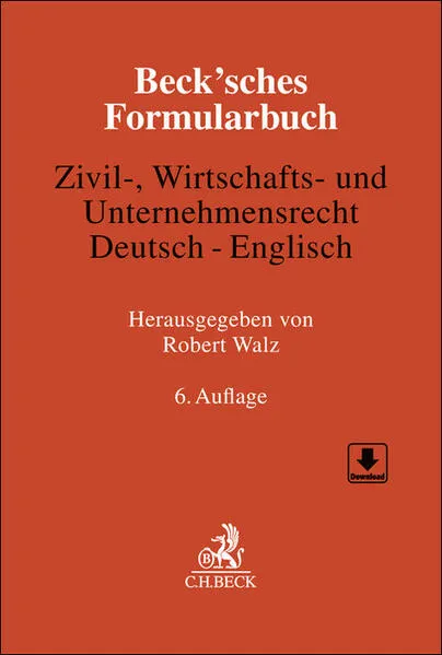 Beck'sches Formularbuch Zivil-, Wirtschafts- und Unternehmensrecht: Deutsch-Englisch