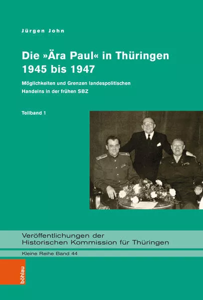 Die »Ära Paul« in Thüringen 1945 bis 1947