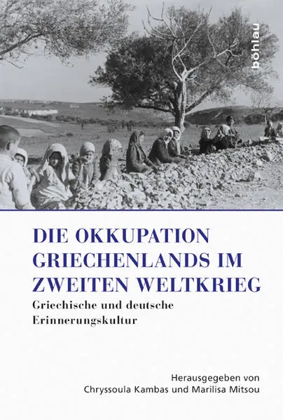 Die Okkupation Griechenlands im Zweiten Weltkrieg