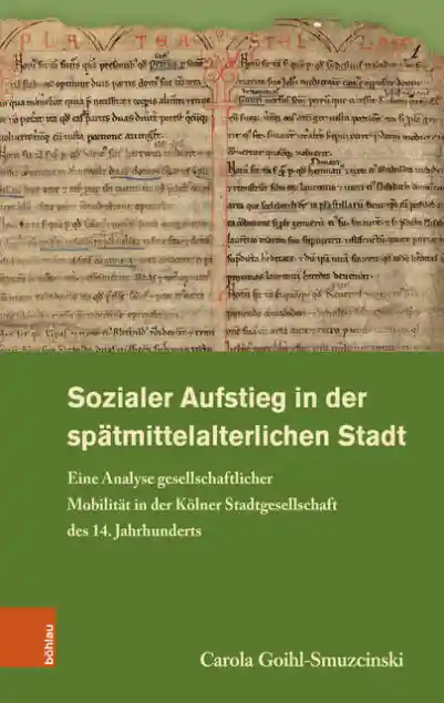 Sozialer Aufstieg in der spätmittelalterlichen Stadt