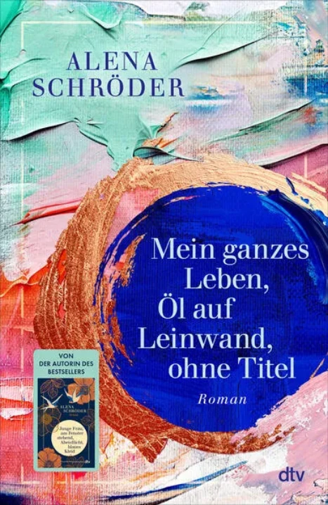 Cover: Mein ganzes Leben, Öl auf Leinwand, ohne Titel