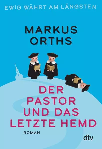 Ewig währt am längsten – Der Pastor und das letzte Hemd