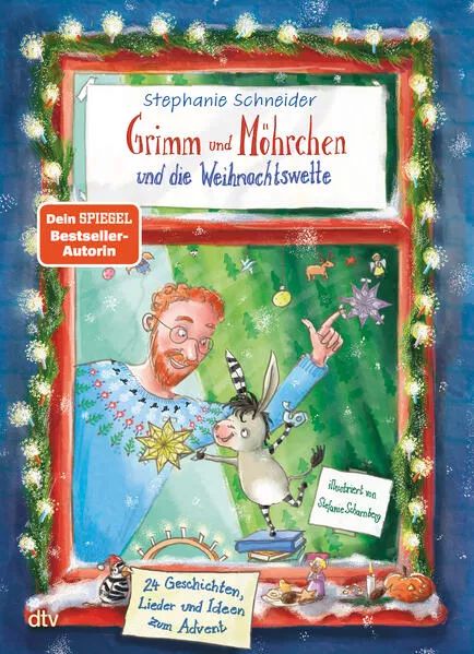 Grimm und Möhrchen und die Weihnachtswette – 24 Geschichten, Lieder und Ideen zum Advent