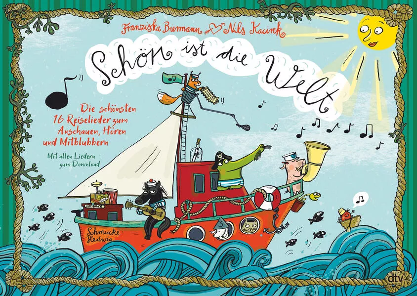 Schön ist die Welt – Die schönsten 16 Reiselieder zum Anschauen, Hören und Mitblubbern