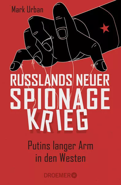 Russlands neuer Spionagekrieg