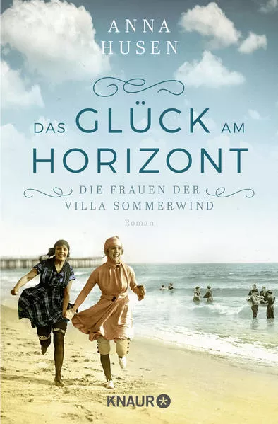 Die Frauen der Villa Sommerwind. Das Glück am Horizont.
