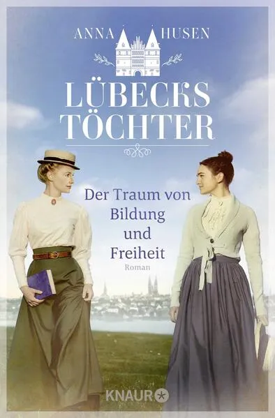 Lübecks Töchter. Der Traum von Bildung und Freiheit