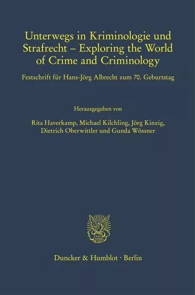 Unterwegs in Kriminologie und Strafrecht – Exploring the World of Crime and Criminology.