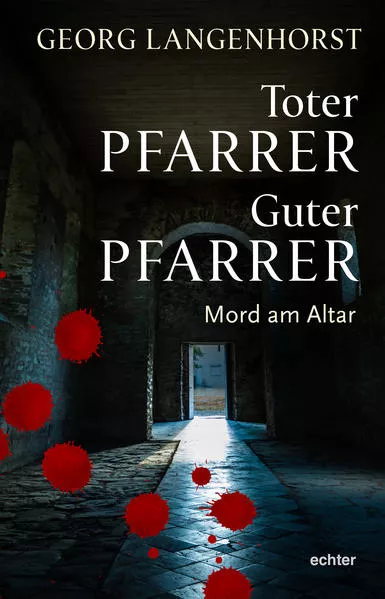 Toter Pfarrer – Guter Pfarrer
