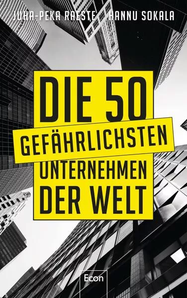 Die 50 gefährlichsten Unternehmen der Welt