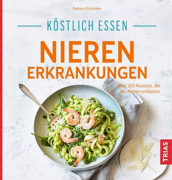 Cover: Köstlich essen Nierenerkrankungen