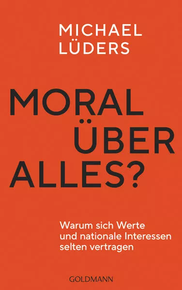 Moral über alles?