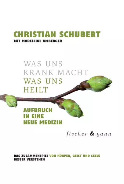 Was uns krank macht – Was uns heilt