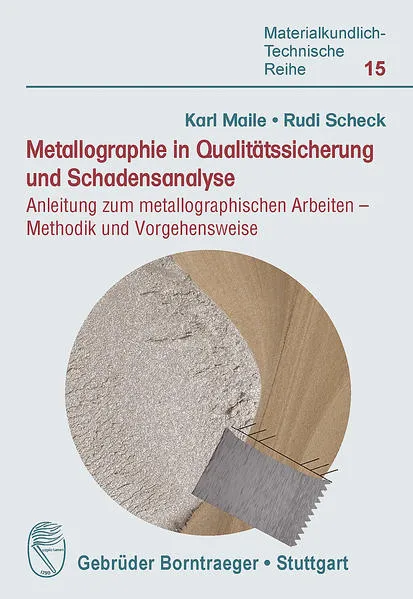 Metallographie in Qualitätssicherung und Schadensanalyse