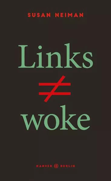 Links ist nicht woke